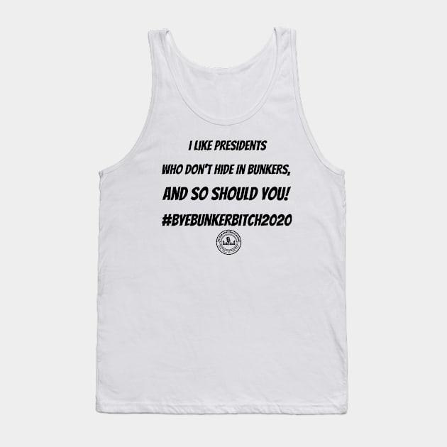 #ByeBunkerBitch2020 Tank Top by TheSpannReportPodcastNetwork